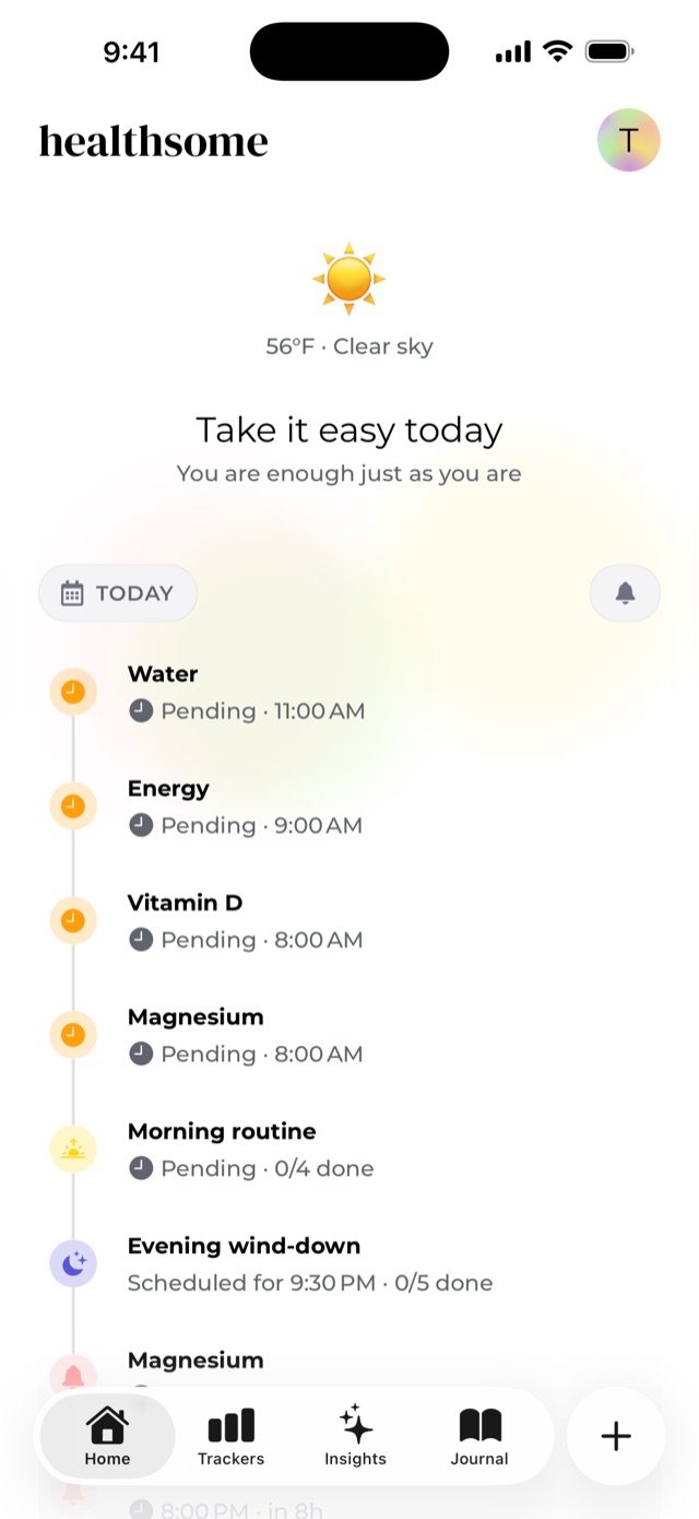 The Home tab: today's weather, a gentle encouragement, and a timeline of what's due today, like water, energy, and vitamins